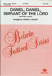 Daniel, Daniel, Servant of the Lord